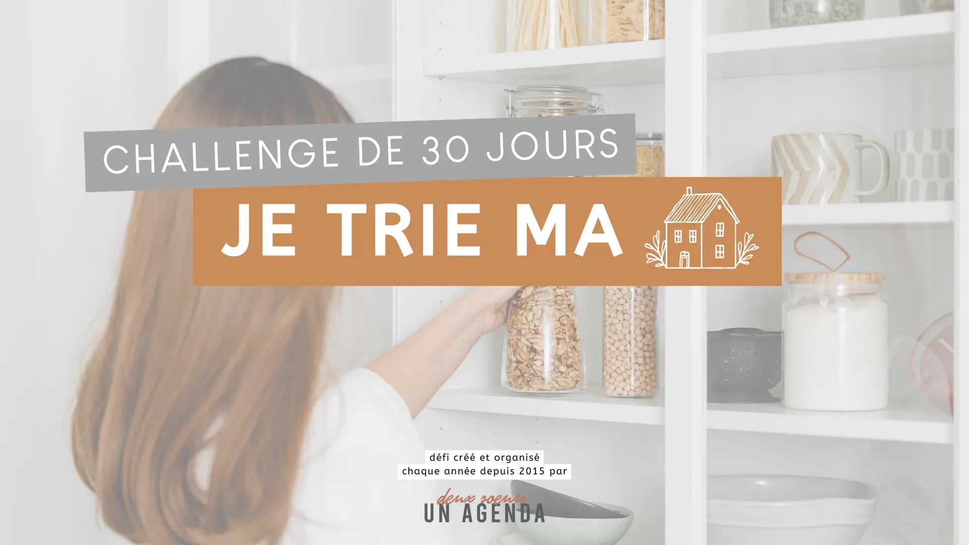 Challenge tri : 30 jours pour désencombrer et organiser sa maison