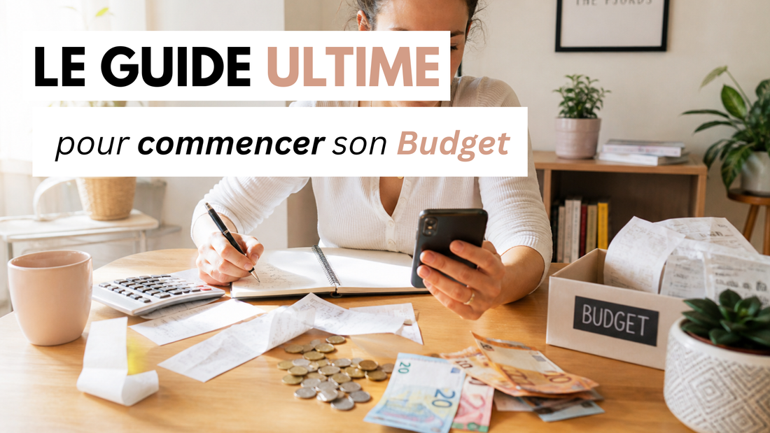 Guide gratuit pour commencer un budget : la méthode simple pour enfin s’y mettre