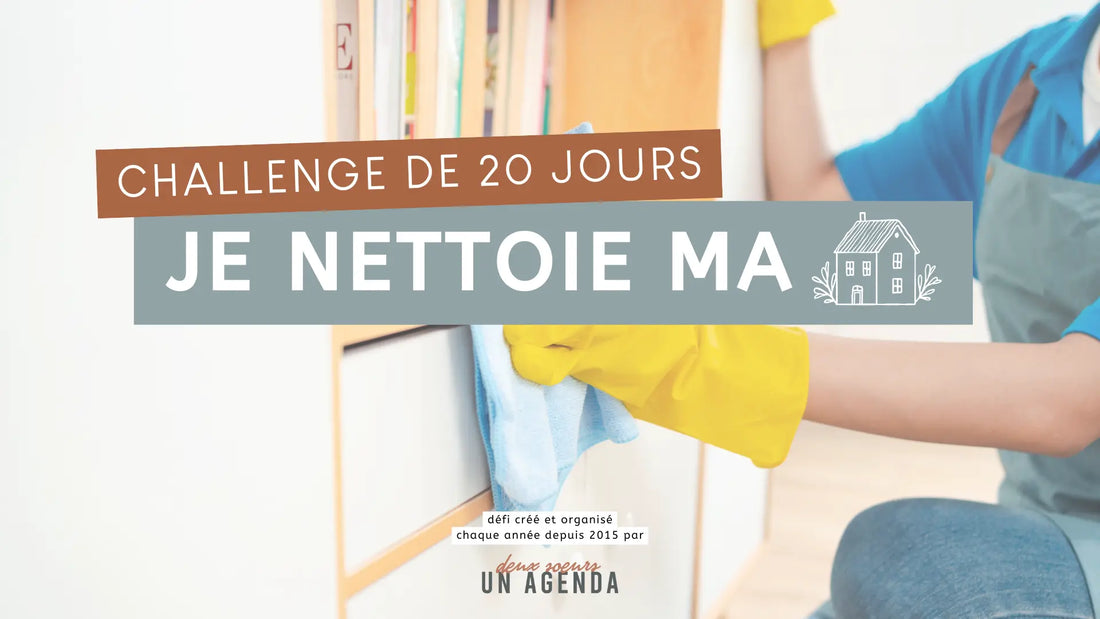Challenge ménage : 20 jours pour nettoyer sa maison à fond (sans pression !)