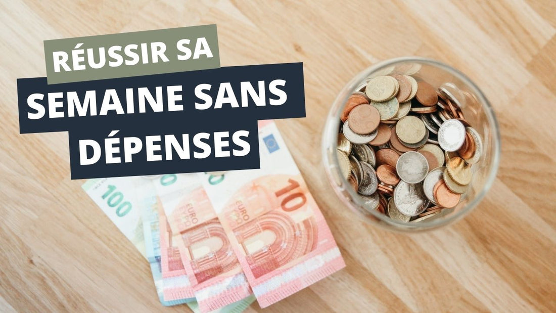 Semaine sans dépenses : comment économiser facilement en 7 jours